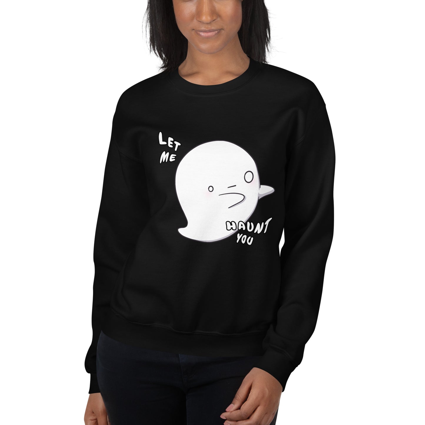 Let me haunt you - Unisex Sweatshirt