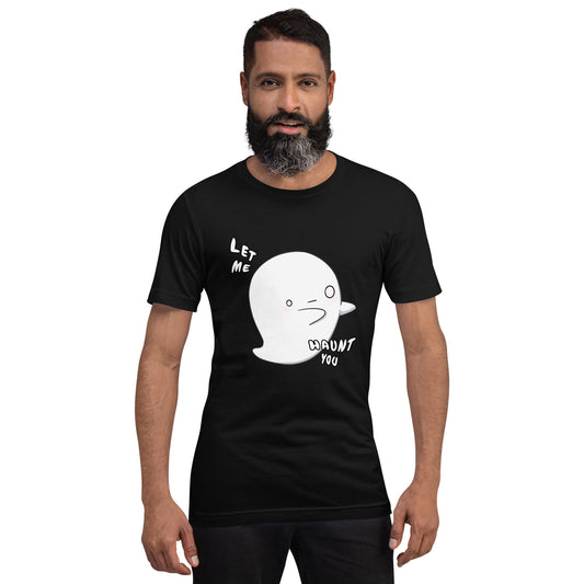 Let me haunt you - Unisex t-shirt