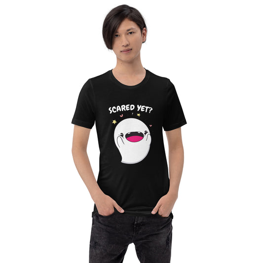 Scared yet - Unisex t-shirt
